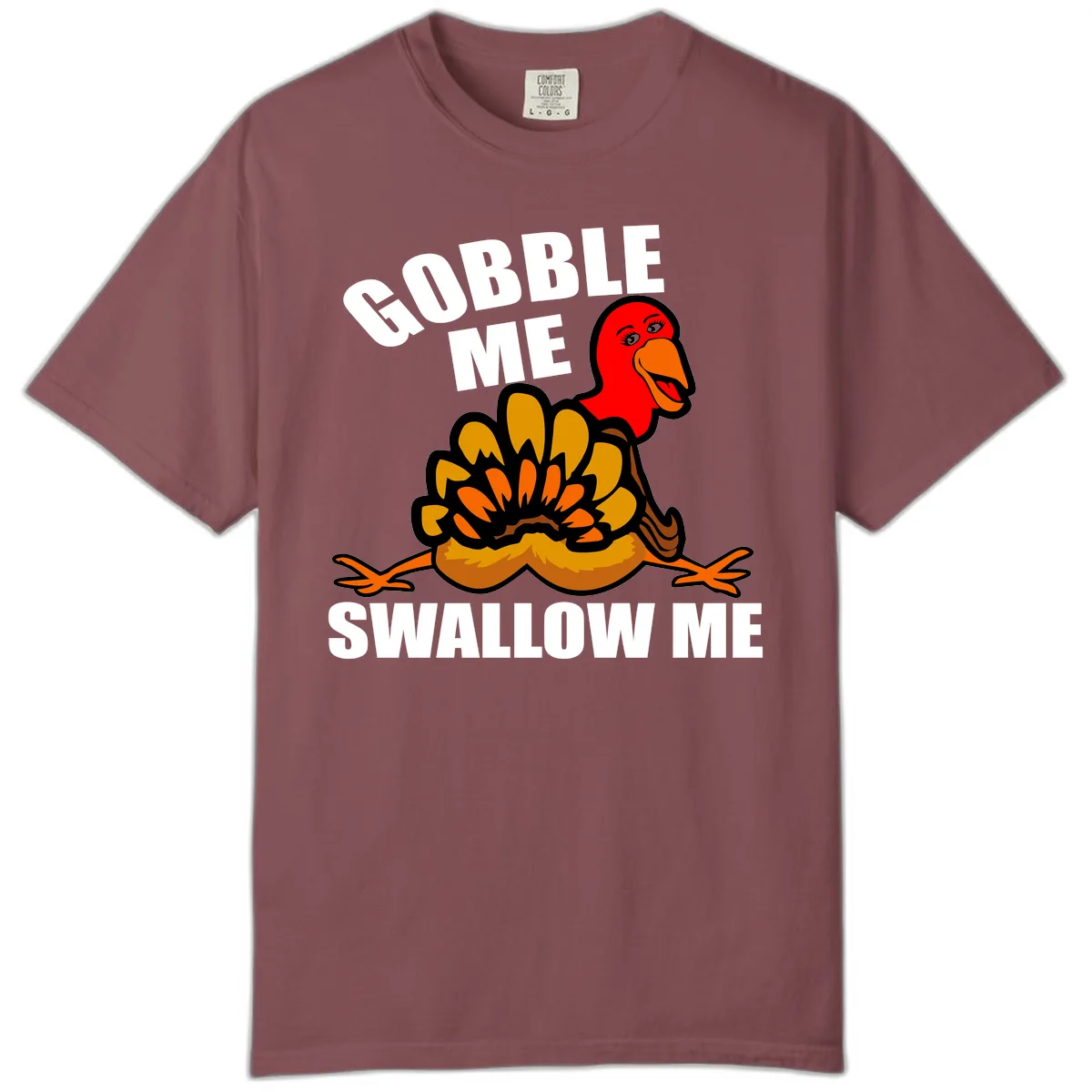 Gobble Me Swallow Me Turkey Comfort Color in Brick